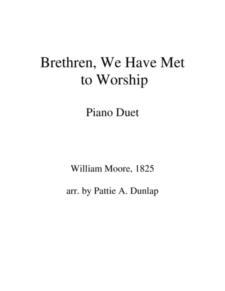 Free Sheet Music Brethren We Have Met To Worship Piano Duet