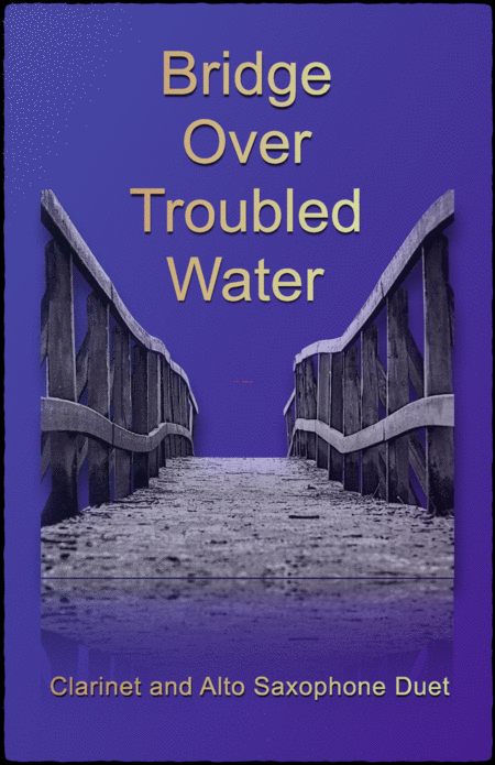 Free Sheet Music Bridge Over Troubled Water Clarinet And Alto Saxophone Duet