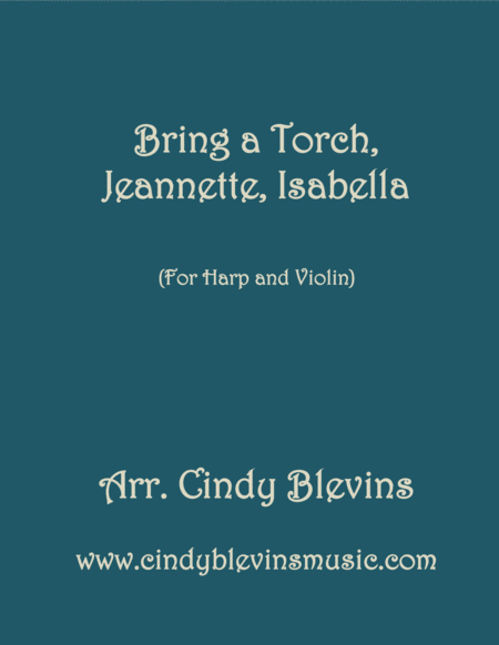Free Sheet Music Bring A Torch Jeannette Isabella Arranged For Harp And Violin