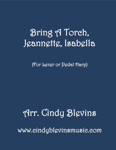 Bring A Torch Jeannette Isabella Arranged For Lever Or Pedal Harp From My Book Winter Wonders Sheet Music