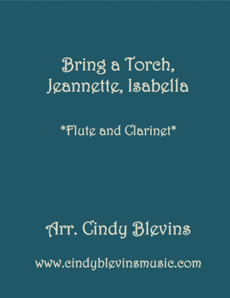 Free Sheet Music Bring A Torch Jeannette Isabella For Flute And Clarinet