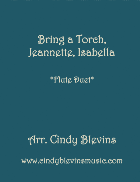 Free Sheet Music Bring A Torch Jeannette Isabella For Flute Duet