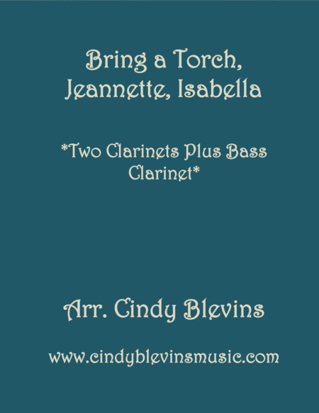 Free Sheet Music Bring A Torch Jeannette Isabella For Two Clarinets And Bass Clarinet