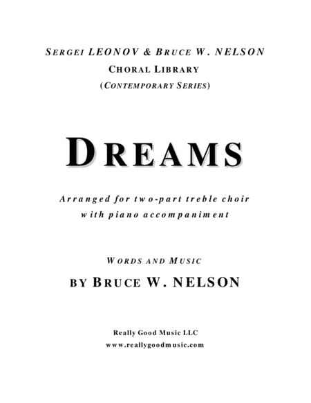 Bruce W Nelson Dreams Two Part Choirs A Arrangement With Piano Accompaniment Sheet Music