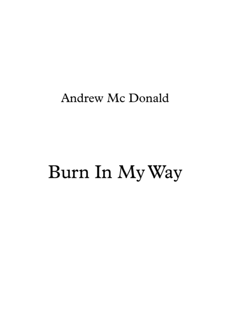 Burn In My Way Sheet Music