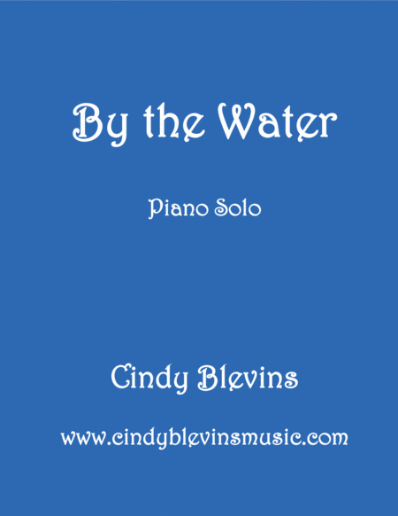 By The Water An Original Solo For Piano From My Piano Book Piano Dreams Sheet Music