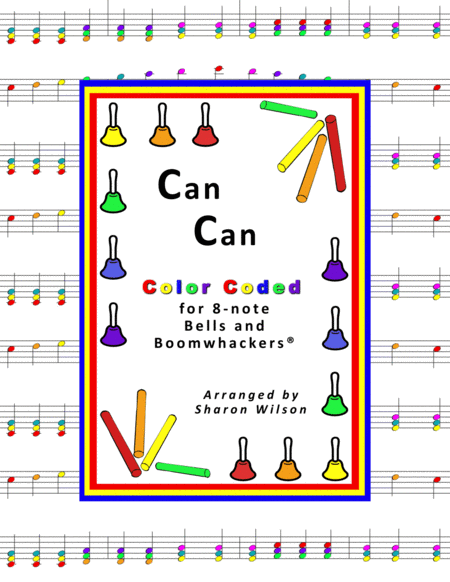 Free Sheet Music Can Can For 8 Note Bells And Boomwhackers With Color Coded Notes