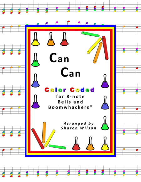 Can Can For 8 Note Bells And Boomwhackers With Color Coded Notes Sheet Music