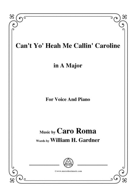 Free Sheet Music Caro Roma Cant Yo Heah Me Callin Caroline In A Major For Voice Piano