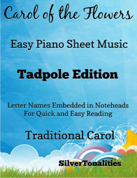 Carol Of The Flowers Easy Piano Sheet Music Tadpole Edition Sheet Music