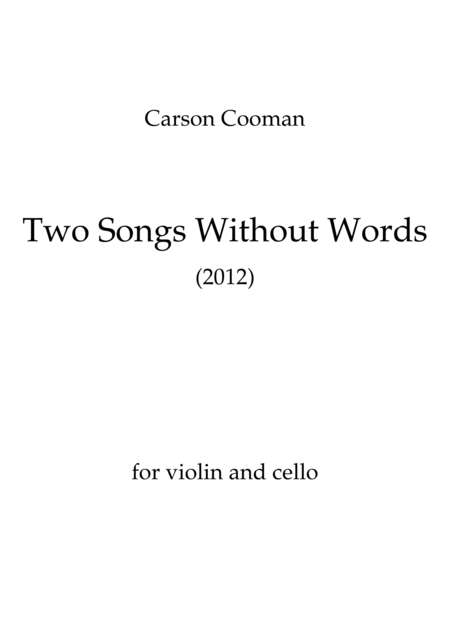 Carson Cooman Two Songs Without Words 2012 For Violin And Violoncello Sheet Music