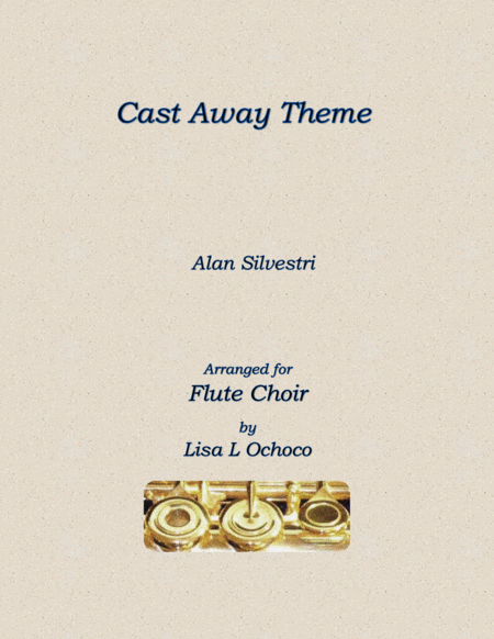 Free Sheet Music Cast Away Theme For Flute Choir