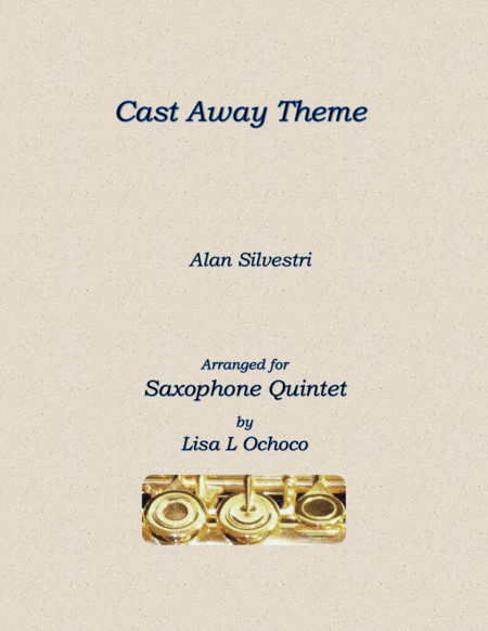 Cast Away Theme For Saxophone Quintet Sheet Music