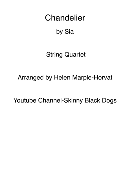 Free Sheet Music Chandelier Sia For String Quartet Two Difficulty Level Cello Parts Included