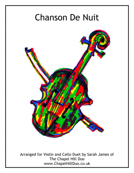 Free Sheet Music Chanson De Nuit Violin Cello Arrangement By The Chapel Hill Duo