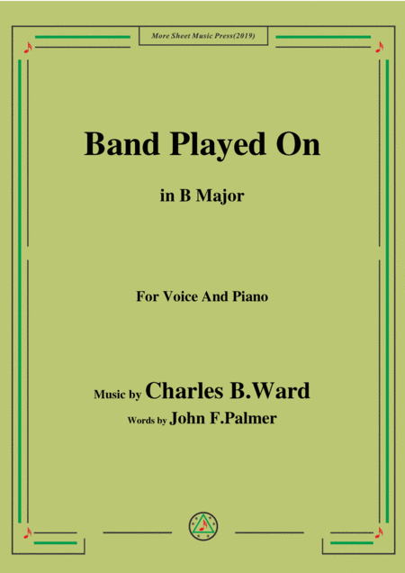 Charles B Ward Band Played On In B Major For Voice Piano Sheet Music
