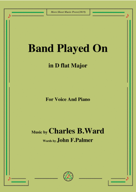 Charles B Ward Band Played On In D Flat Major For Voice Piano Sheet Music