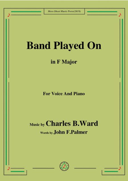 Charles B Ward Band Played On In F Major For Voice Piano Sheet Music
