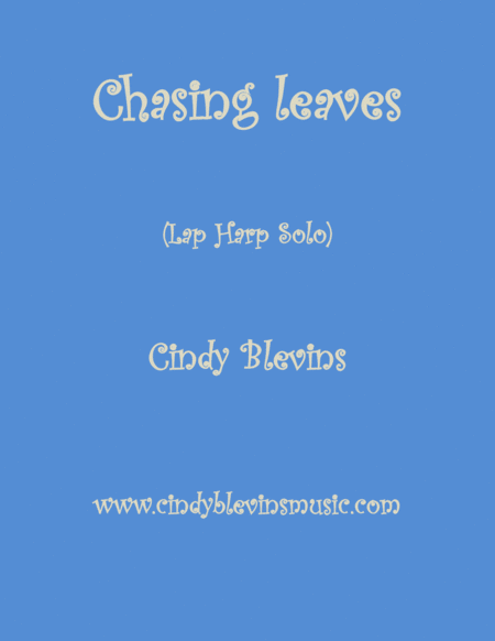 Chasing Leaves An Original Solo For Lap Harp From My Harp Book Imponderable Sheet Music