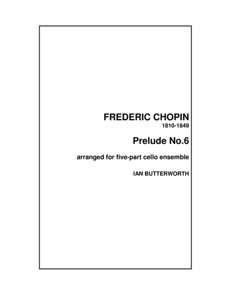 Chopin Prelude No 6 For 5 Part Cello Ensemble Sheet Music