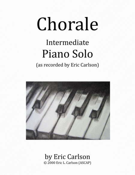 Free Sheet Music Chorale Piano Solo By Eric Carlson