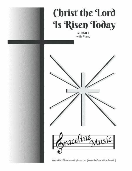 Christ The Lord Is Risen Today 2 Part Sheet Music