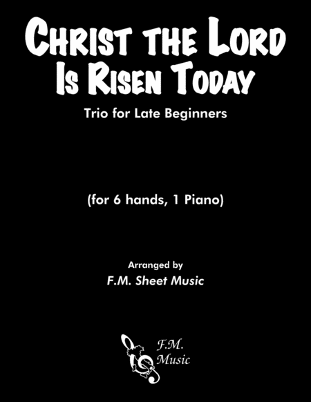 Christ The Lord Is Risen Today Easy Piano Trio Sheet Music