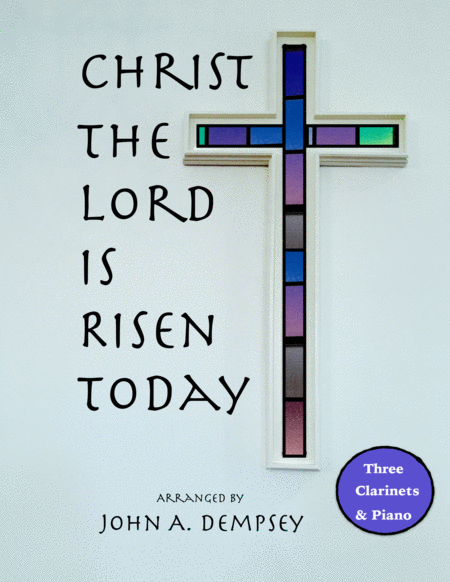 Christ The Lord Is Risen Today Quartet For Three Clarinets And Piano Sheet Music