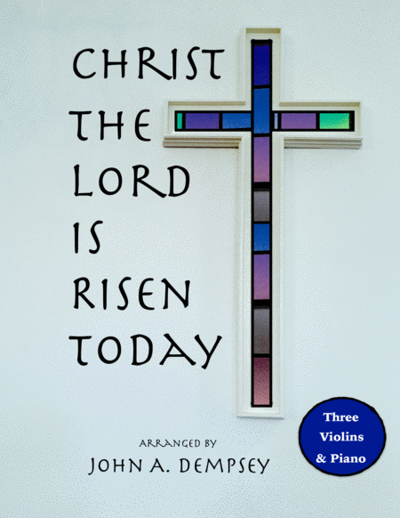 Christ The Lord Is Risen Today Quartet For Three Violins And Piano Sheet Music