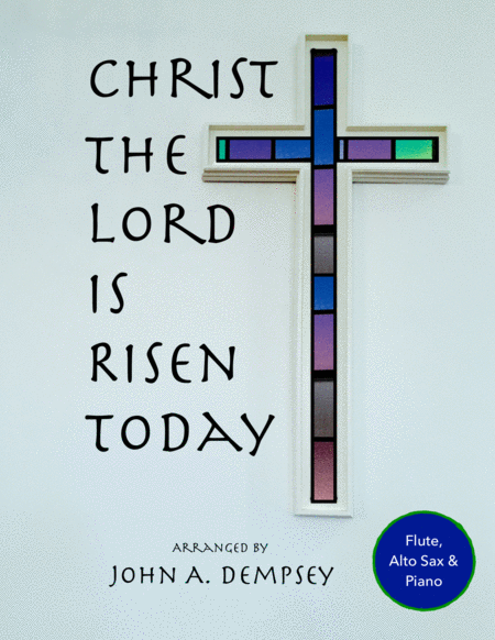 Free Sheet Music Christ The Lord Is Risen Today Trio For Flute Alto Sax And Piano