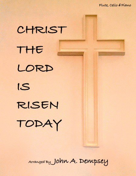 Christ The Lord Is Risen Today Trio For Flute Cello And Piano Sheet Music