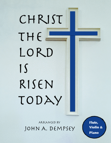 Christ The Lord Is Risen Today Trio For Flute Violin And Piano Sheet Music