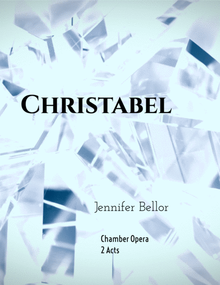 Christabel 2013 Chamber Opera In 2 Acts Sheet Music