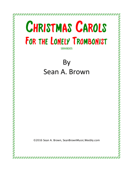 Free Sheet Music Christmas Carols For The Lonely Trombonist Vol 1