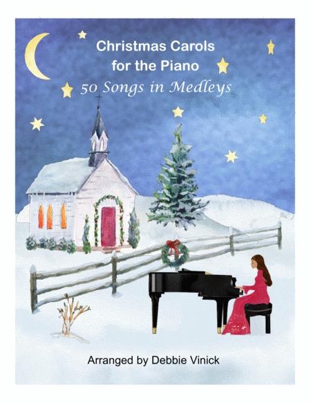 Christmas Carols For The Piano 50 Songs In Medleys Sheet Music