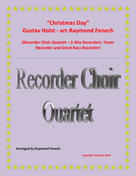 Christmas Day Gustav Holst R E Corder Choir Quartet 2 Alto Recorders Tenor Recorder Great Bass Recorder Advance Intermediate Sheet Music