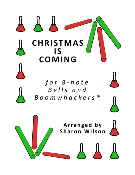 Free Sheet Music Christmas Is Coming For 8 Note Bells And Boomwhackers With Black And White Notes