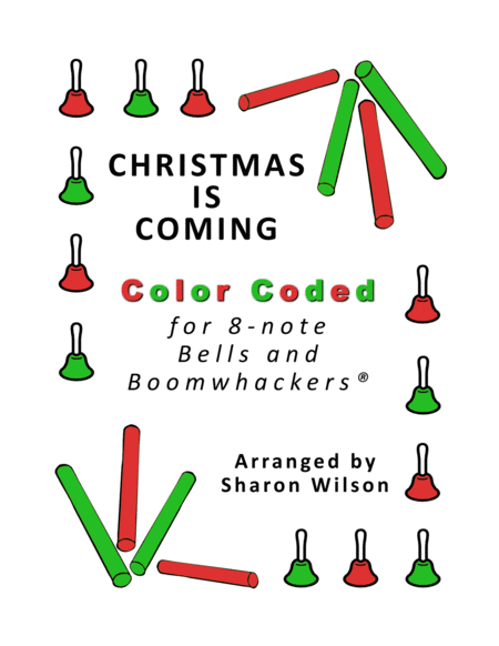 Christmas Is Coming For 8 Note Bells And Boomwhackers With Color Coded Notes Sheet Music