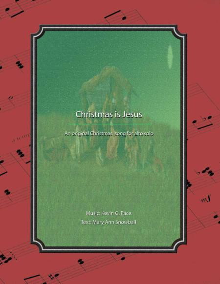 Christmas Is Jesus Alto Solo With Piano Accompaniment Sheet Music