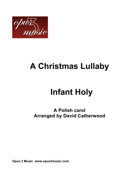 Free Sheet Music Christmas Lullaby Infant Holy Infant Lowly Polish Carol Arranged For Satb By David Catherwood