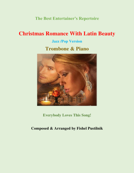 Free Sheet Music Christmas Romance With Latin Beauty For Trombone And Piano