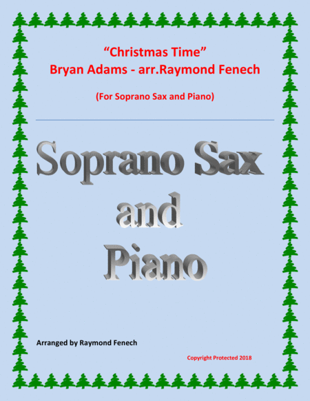 Free Sheet Music Christmas Time Bryan Adams Woodwind Chamber Music Soprano Saxophone And Piano