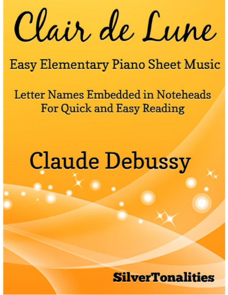 Clair De Lune Suite Bergamasque Easy Elementary Piano Sheet Music Sheet Music