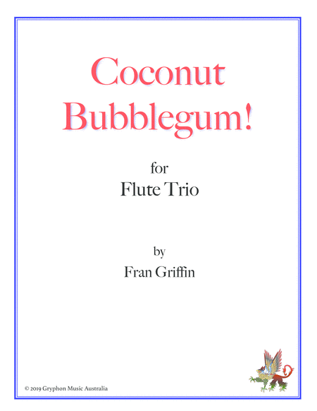 Coconut Bubblegum For Flute Trio Sheet Music