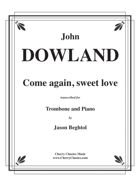 Come Again Sweet Love For Trombone Piano Sheet Music