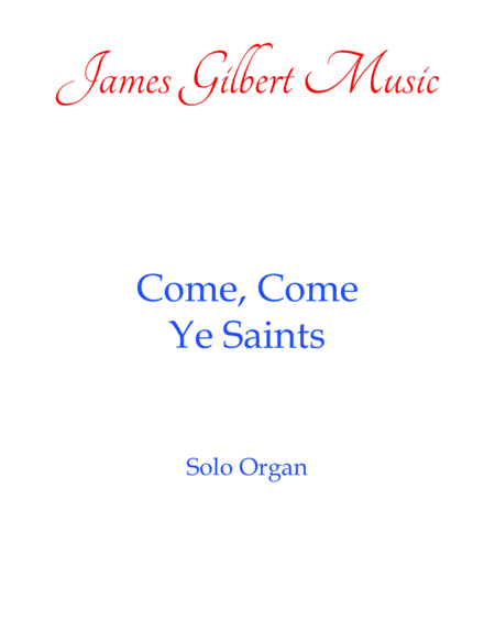 Free Sheet Music Come Come Ye Saints Or103