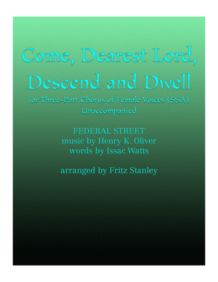 Come Dearest Lord Descend And Dwell Ssa A Cappella Sheet Music