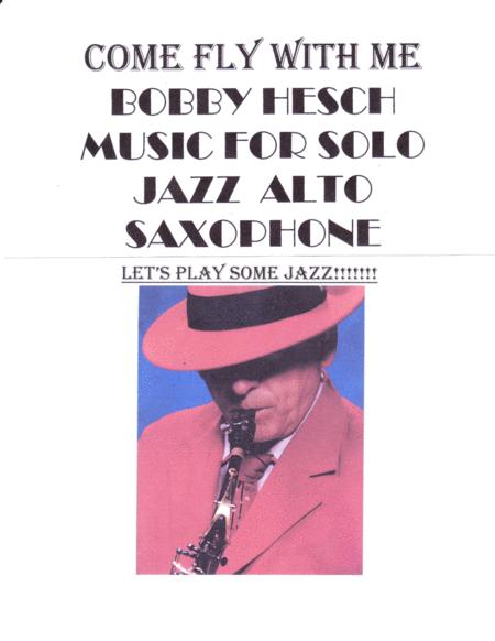 Come Fly With Me For Solo Jazz Alto Saxophone Sheet Music