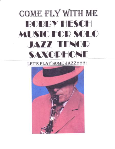 Come Fly With Me For Solo Jazz Tenor Saxophone Sheet Music