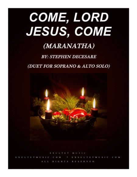 Free Sheet Music Come Lord Jesus Come Maranatha Duet For Soprano And Alto Solo